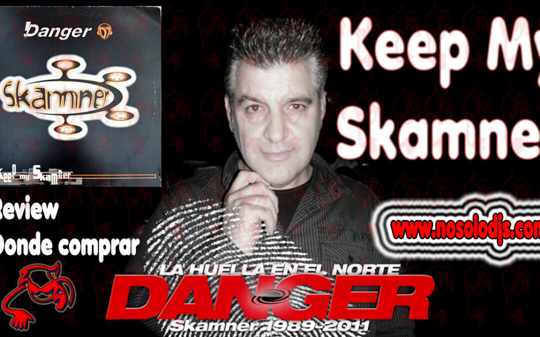 Presentación disco 38: D’Anger – Keep My Skamner «SONIDO VINILO»