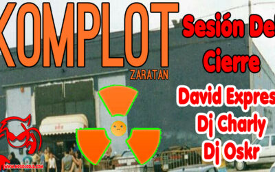 Komplot Zaratán Sesión Del Cierre@David Express & Dj Charly & Dj Oscar