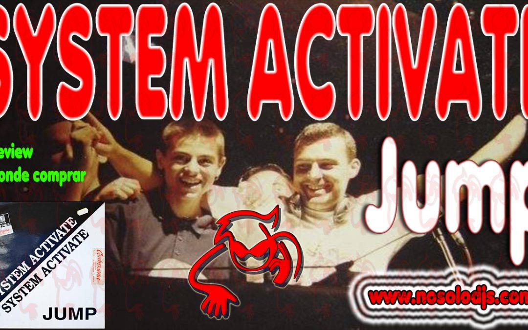 Presentación disco 43: System Activate – Jump «SONIDO VINILO