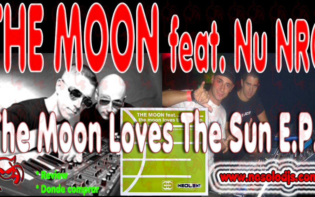 Presentación disco 42: The Moon feat. Nu NRG – The Moon Loves The Sun E.P. «SONIDO VINILO»