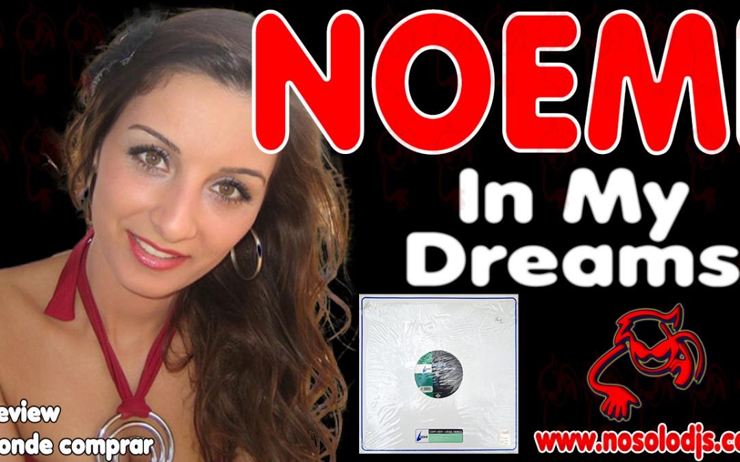 Presentación disco 48: Noémi – In My Dreams  «SONIDO VINILO»