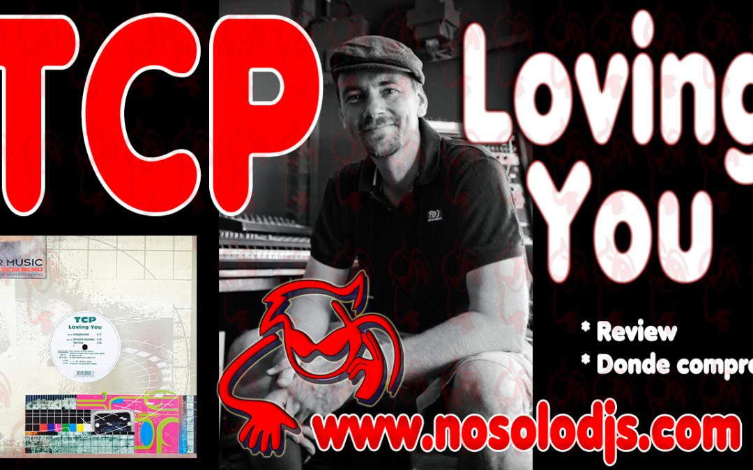 Presentación disco 50: TCP – Loving You «SONIDO VINILO»