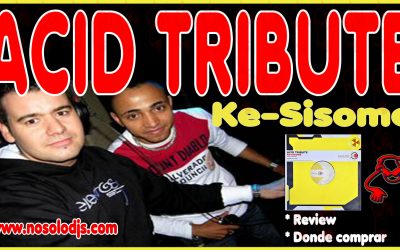 Presentación disco 54: Acid Tribute – Ke-sisome «SONIDO VINILO»