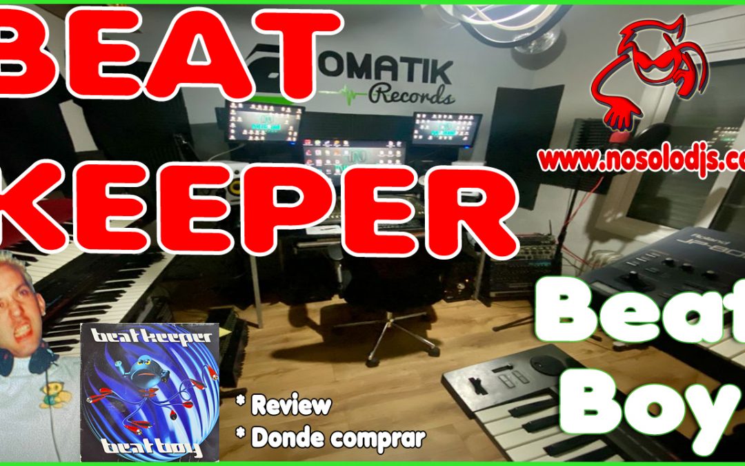 Presentación disco 53: Beat Keeper – Beat Boy «SONIDO VINILO»