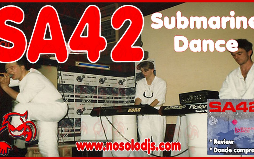 Presentación disco 57: SA42 – Submarine Dance «SONIDO VINILO»