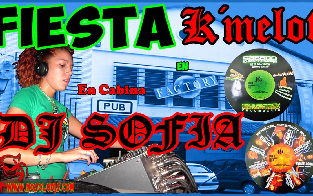 Sofia DJ Fiesta k´melot@Sala Factory (10-09-05)