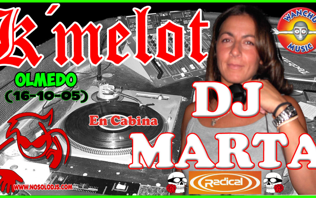 DJ Marta@k´melot Olmedo (16-10-05)