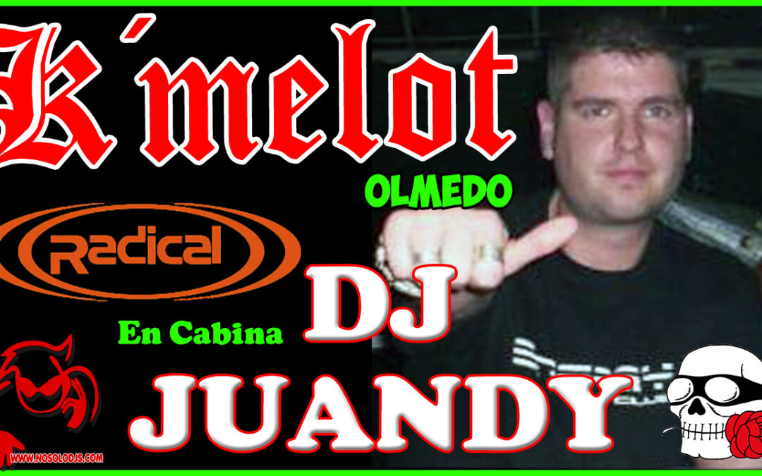 DJ Juandy ((RADICAL))@k´melot Olmedo (20-10-02)